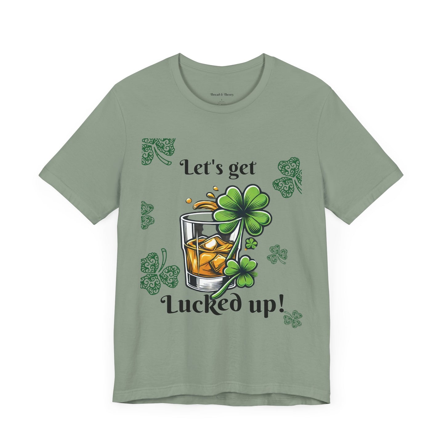 St. Patrick's Day 'Let's Get Lucked Up!' Unisex T-Shirt