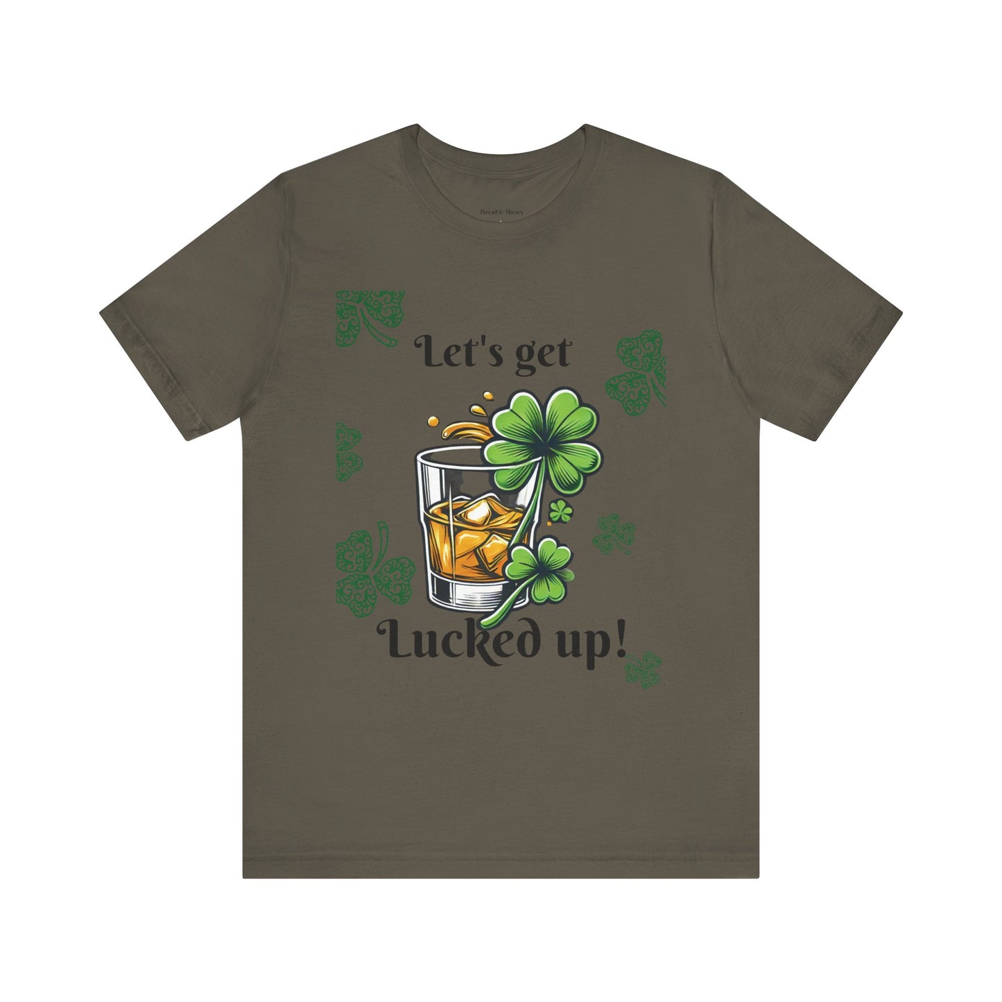 St. Patrick's Day 'Let's Get Lucked Up!' Unisex T-Shirt