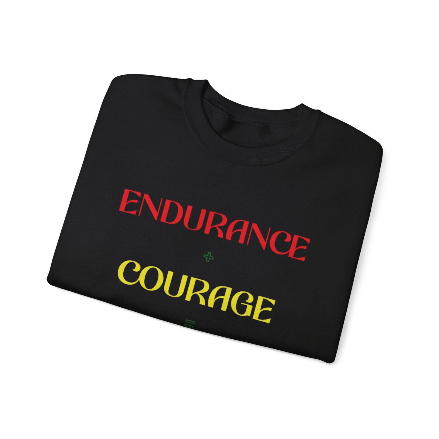 Empowerment Crewneck Sweatshirt - Endurance, Courage, Strength