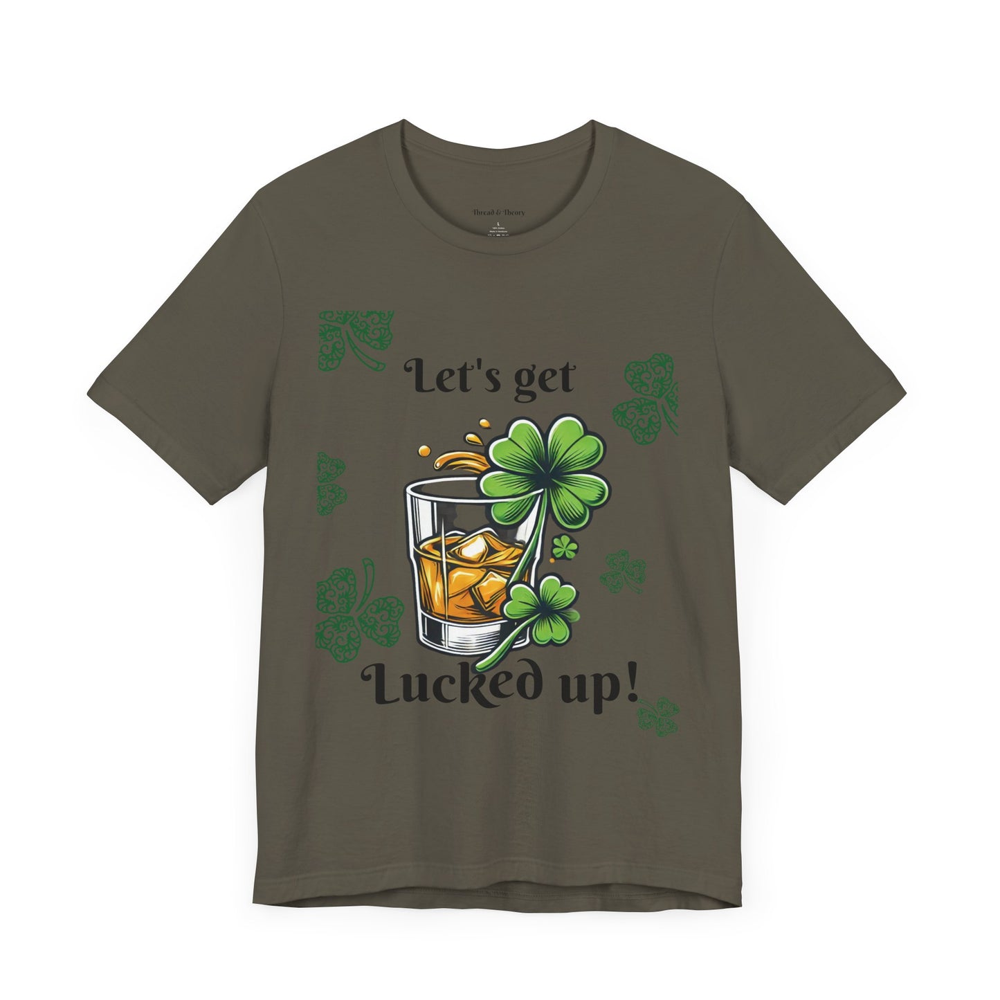 St. Patrick's Day 'Let's Get Lucked Up!' Unisex T-Shirt